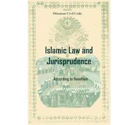 Islamic Law and Jurisprudence: mecelle-Ottoman Civil Code