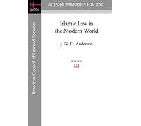Islamic Law in the Modern World (Acls History E-book Project)