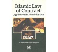 ISLAMIC LAW OF CONTRACT: APPLICATIONS IN ISLAMIC FINANCE
