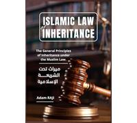Islamic Law of Inheritance: The General Principles of Inheritance under the Muslim Law.: 8 (Education and Islamic Studies Books)