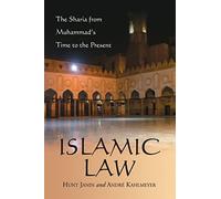Islamic Law: The Sharia from Muhammad's Time to the Present