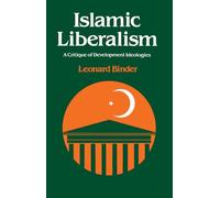 Islamic Liberalism: A Critique of Development Ideologies (Emersion: Emergent Village resources for communities of faith)
