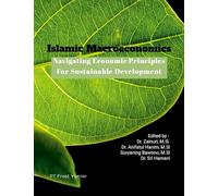 Islamic Macroeconomics: Navigating Economic Principles For Sustainable Development