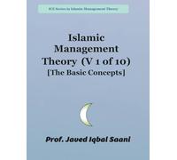 Islamic Management Theory (V 1 of 10) [The Basic Concepts]