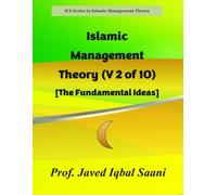 Islamic Management Theory (V 2 of 10) [The Fundamental Ideas]