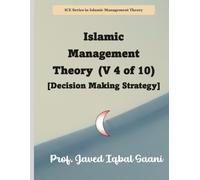 Islamic Management Theory (V 4 of 10) [Decision Making Strategy]
