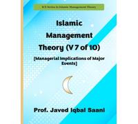 Islamic Management Theory (V 7 of 10) [Managerial Implications of Major Events]