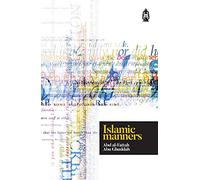 Islamic Manners by Shaykh Abd al-Fattah Abu Ghuddah(1905-07-03)