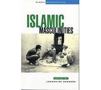 Islamic Masculinities (Global Masculinities)