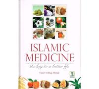 Islamic Medicine - The Key to a Better Life