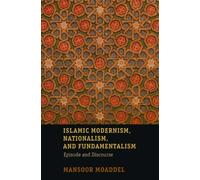 Islamic Modernism, Nationalism, and Fundamentalism : Episode and Discourse