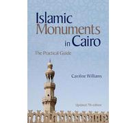 Islamic Monuments in Cairo: The Practical Guide (Updated 7th Edition)