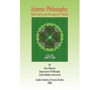 Islamic Philosophy : Mulla Sadra and the quest of "Being"