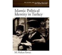 M. Hakan Yavuz Islamic Political Identity in Turkey (Paperback)