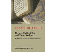 Islamic Research: Theory, Methodology and Thesis Writing: A Milestone for Sustainable Development