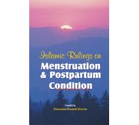 Islamic Rulings on Menstruation and Postpartum Condition