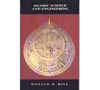 Islamic Science and Engineering (Delete (Islamic Surveys)) (Islamic Surveys) (The New Edinburgh Islamic Surveys)