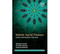 Islamic Social Finance: Waqf, Endowment, and SMEs (Studies in Islamic Finance, Accounting and Governance series)