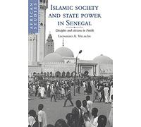 Islamic Society State Power Senegal: Disciples and Citizens in Fatick: 80 (African Studies, Series Number 80)