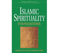 Islamic Spirituality: Foundations: 1 (World Spirituality)