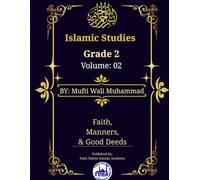 Islamic Studies - Grade 2 Volume: 02: Tawheed and Aqeedah - 2nd Term (Islamic studeis Text Books)