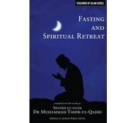 Islamic Teachings Series: Fasting and Spiritual Retreat
