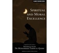 Islamic Teachings Series: Spiritual and Moral Excellence