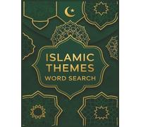 Islamic Themes Word Search: 64 Puzzles Exploring Faith, History, and Traditions