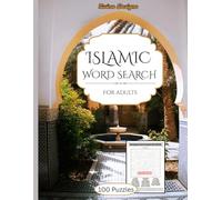 Islamic Word Search: An Islamic Word Search Activity Book to Enrich Your Islamic Knowledge While Enjoying Mindful Relaxation.