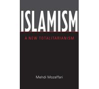 Islamism: A New Totalitarianism