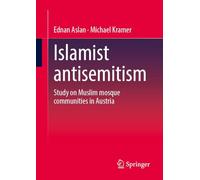 Islamist antisemitism: Study on Muslim mosque communities in Austria