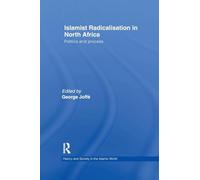 Islamist Radicalisation in North Africa: Politics and Process (History and Society in the Islamic World)