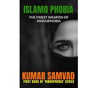 Islamo Phobia: The Finest Weapon of Hinduphobia