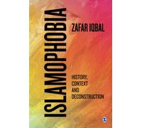 Islamophobia: History, Context and Deconstruction