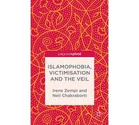 Islamophobia, Victimisation and the Veil (Palgrave Hate Studies)