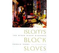 Islam's Black Slaves: The Other Black Diaspora