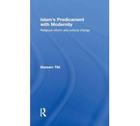 Islam's Predicament with Modernity: Religious Reform and Cultural Change