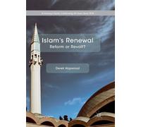 Islam's Renewal : Reform or Revolt?
