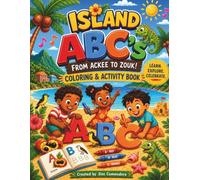 Island ABC's From Ackee to Zouk: Coloring & Activity Book