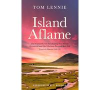Island Aflame: The Famed Lewis Awakening that Never Occurred and the Glorious Revival that Did (Lewis & Harris 1949-52)