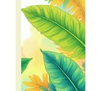 Island Bloom: A Tropical Watercolor Notebook for Free-Spirited Creators: Unlined Notebook with Soft Margins - 120 Pages Featuring Vibrant Monstera, Palm & Banana Leaves in Bold Summer Tones