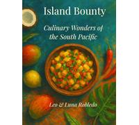 Island Bounty - Culinary wonders of the South Pacific