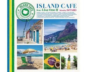 ISLAND CAFE feat. Lisa Ono II Mixed by DJ TARO