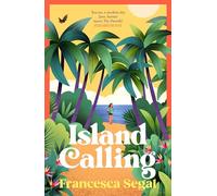 Island Calling: Escape to a tropical paradise with this year’s perfect summer read (The Tuga Island Trilogy, 2)