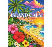 Island Calm: A Stress Relief Colouring Book Inspired by Jamaica
