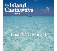 Island Castaways Band - Lost N Loving It