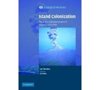 Island Colonization: The Origin and Development of Island Communities (Ecological Reviews)
