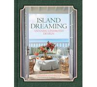Amanda Lindroth – Island Dreaming: Amanda Lindroth Design – Hardcover (2024)