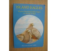 Island Eagles: 20 Years Observing Golden Eagles on the Isle of Skye