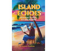 Island Echoes: Folktales of Fear, Wit and Wonder: Folktalkes of Fear Wit & Wonder